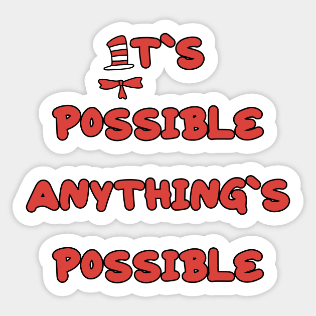 It’s possible anything’s possible Sticker by Shus-arts